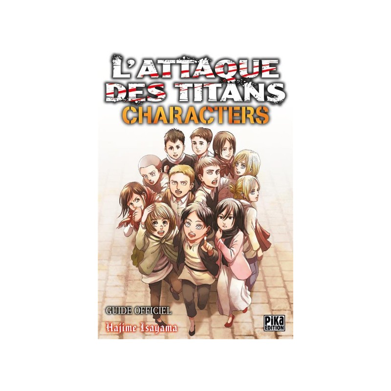 L'Attaque Des Titans - Characters - Guide Officiel