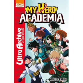 My Hero Academia - Ultra Archive - Guide Officiel