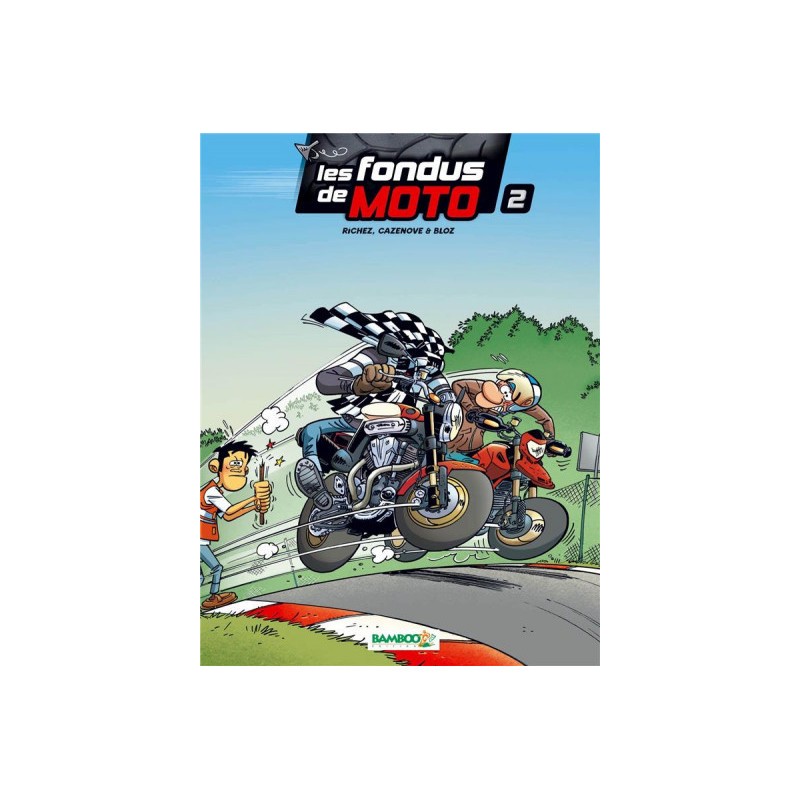 Les Fondus De Moto Tome 2