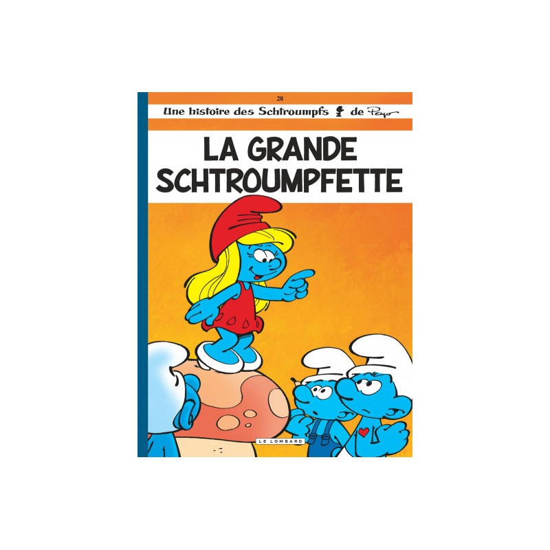 Les Schtroumpfs Tome 28 - La Grande Schtroumpfette