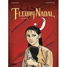 Les Fleury-Nadal Tome 4 - Anahide