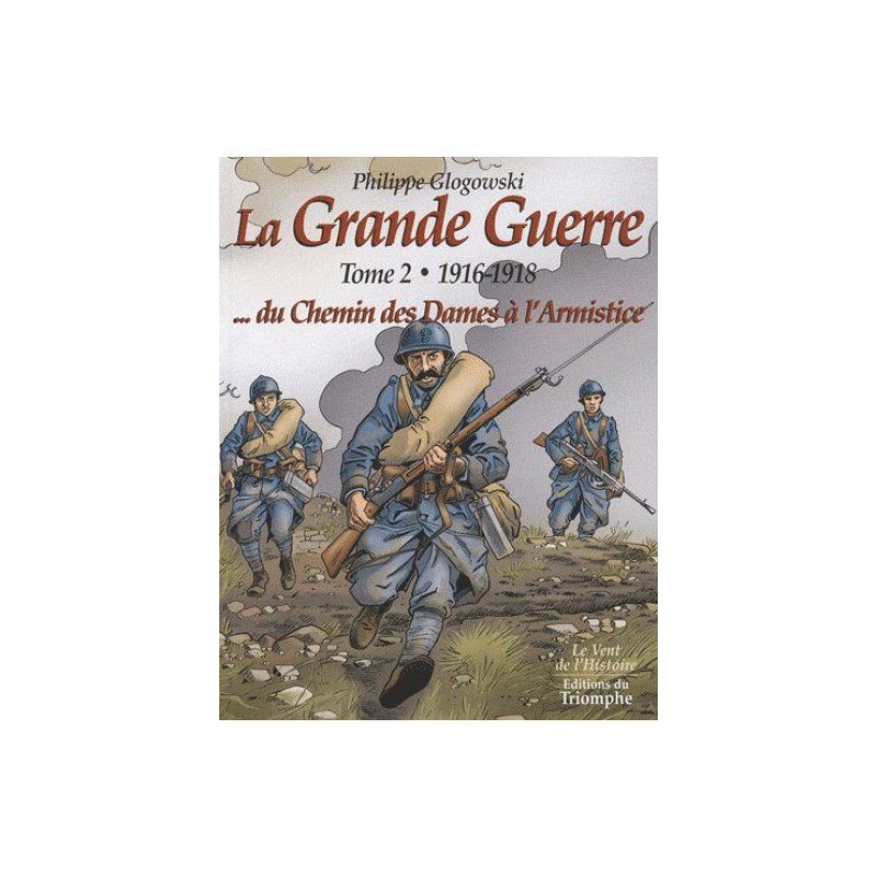 La Grande Guerre Tome 2 - 1916-1918