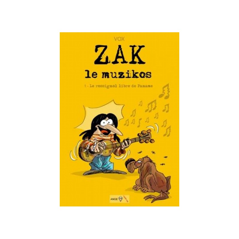 Zak Le Muzikos Tome 1 - Le Rossignol Libre De Paname