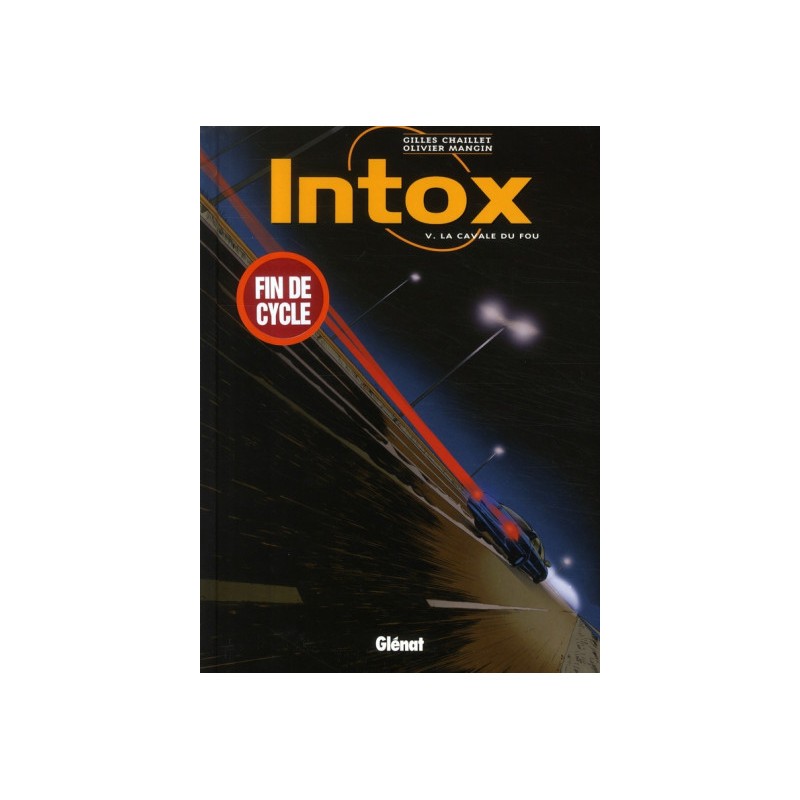 Intox Tome 5 - La Cavale Du Fou