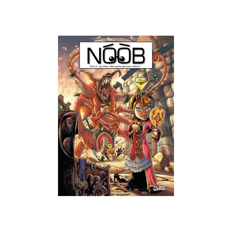 Noob Tome 2 - Les Filles, Elles Savent Pas Jouer D'Abord !