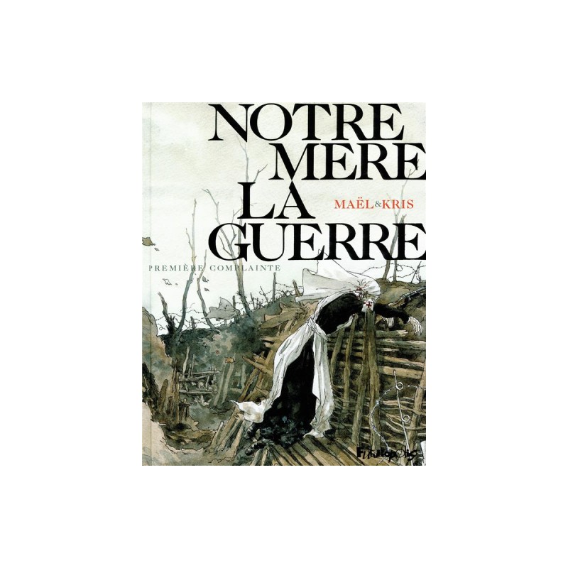 Notre Mère La Guerre Tome 1