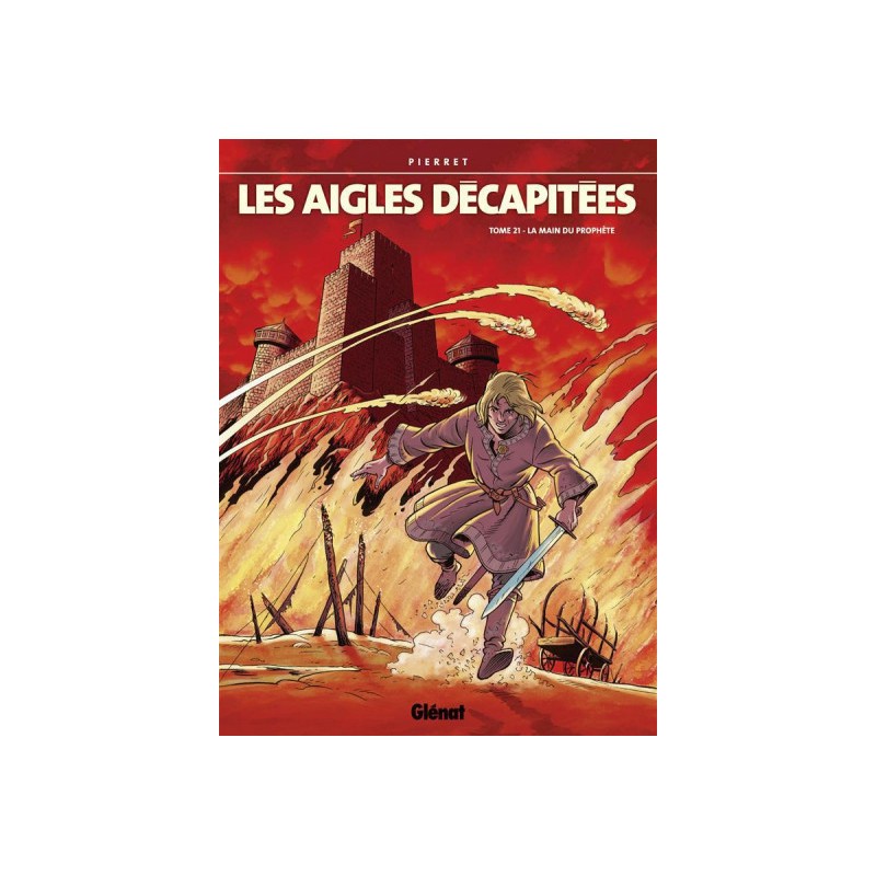 Les Aigles Décapitées Tome 21 - La Main Du Prophète