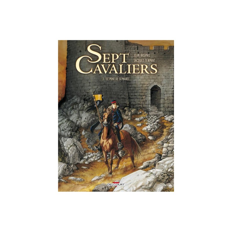 Sept Cavaliers Tome 3 - Le Pont De Sépharée