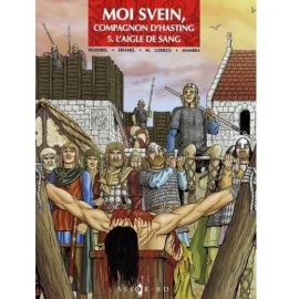 Moi Svein, Compagnon D'Hasting Tome 5 - L'Aigle De Sang