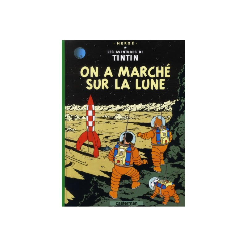 Tintin Tome 17 - On A Marché Sur La Lune