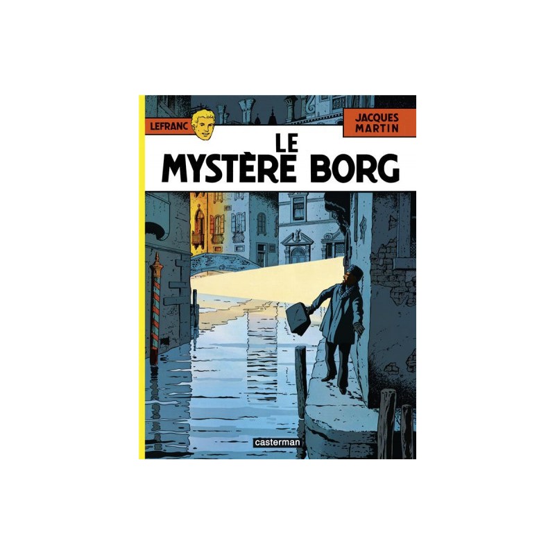 Lefranc Tome 3 - Le Mystère Borg