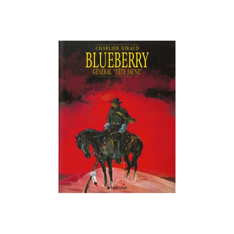 Blueberry Tome 10 - Le Général Tête Jaune