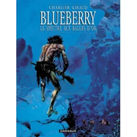 Blueberry Tome 12 - Le Sceptre Aux Balles D'Or