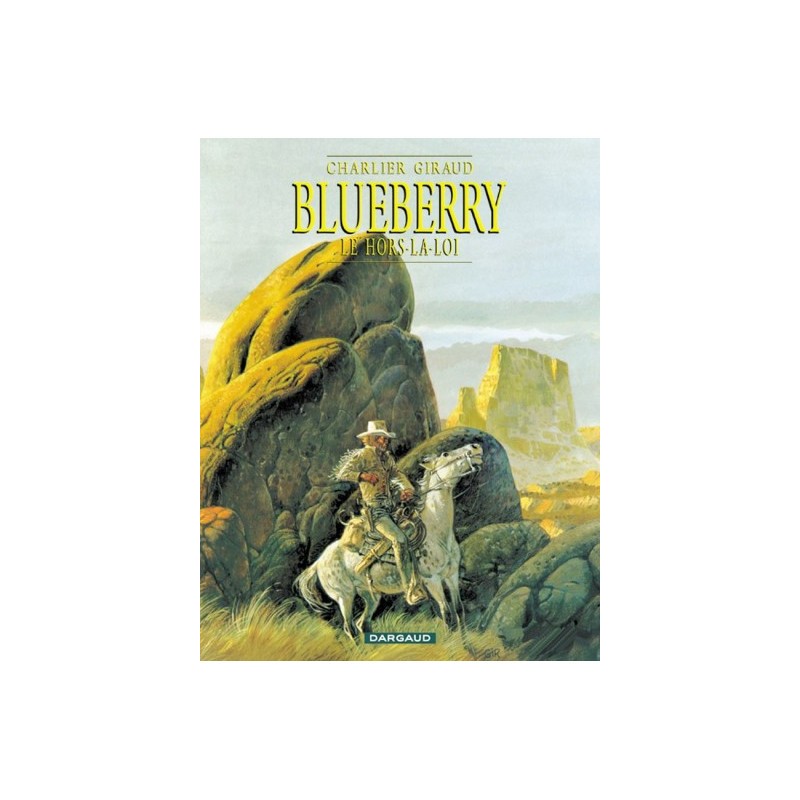 Blueberry Tome 16 - Le Hors La Loi