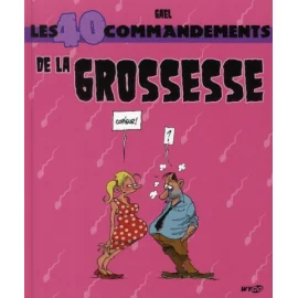 Les 40 Commandements ; De La Grossesse