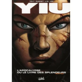 Yiu Tome 6 - L'Apocalypse Ou Le Livre Des Splendeurs