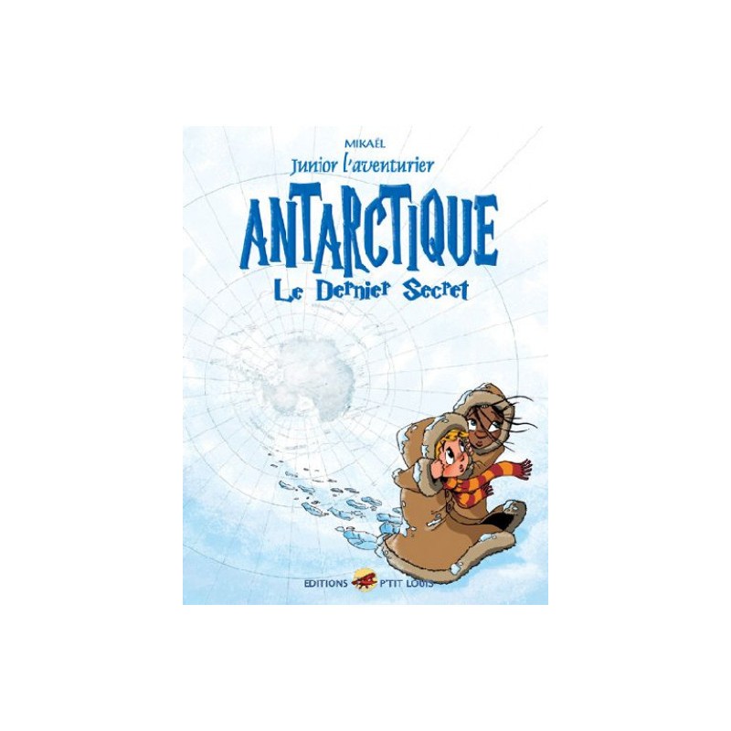 Junior L'Aventurier Tome 6 - Antarctique