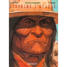 Blueberry Tome 26 - Geronimo L'Apache