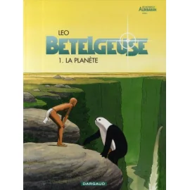 Bételgeuse Tome 1 - La Planète