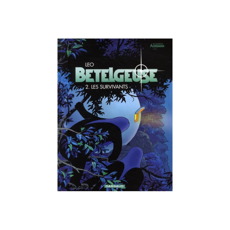 Bételgeuse Tome 2 - Les Survivants