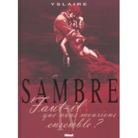 Sambre Tome 4 - Faut-Il Que Nous Mourrions Ensemble ?