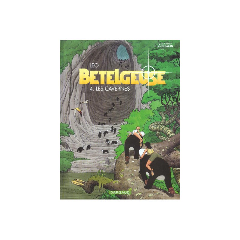 Bételgeuse Tome 4 - Les Cavernes