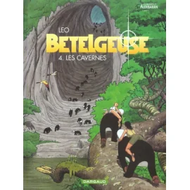 Bételgeuse Tome 4 - Les Cavernes