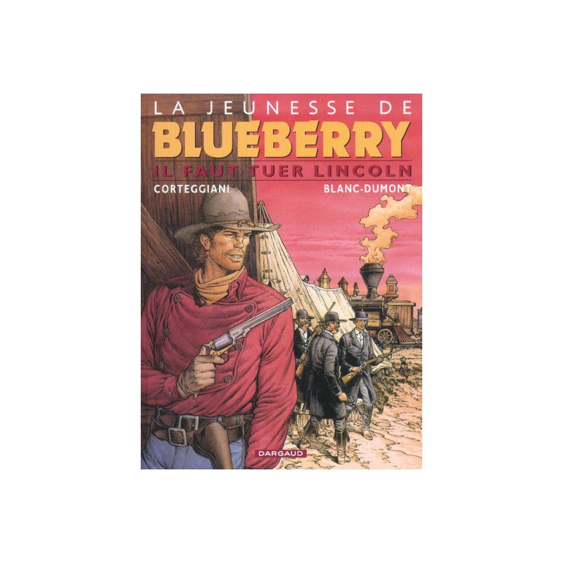 La Jeunesse De Blueberry Tome 13 - Il Faut Tuer Lincoln