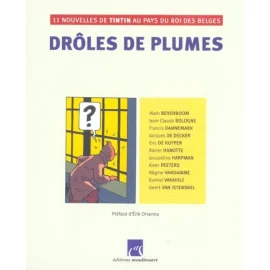 Drôles De Plumes ; 11 Nouvelles De Tintin Au Pays Du Roi Des Belges