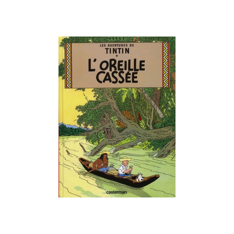 Tintin Tome 6 - L'Oreille Cassée (Petit Format)