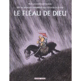 Une Aventure Rocambolesque - De Attila Le Hun Tome 3 - Le Fléau De Dieu