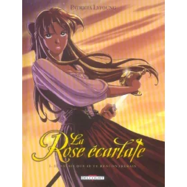 La Rose Écarlate Tome 1