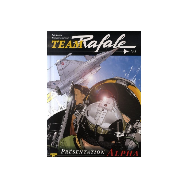 Team Rafale Tome 1 - Présentation Alpha