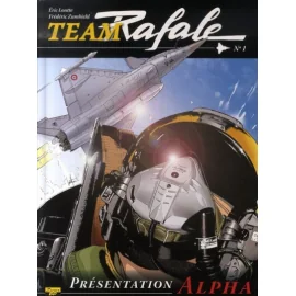 Team Rafale Tome 1 - Présentation Alpha