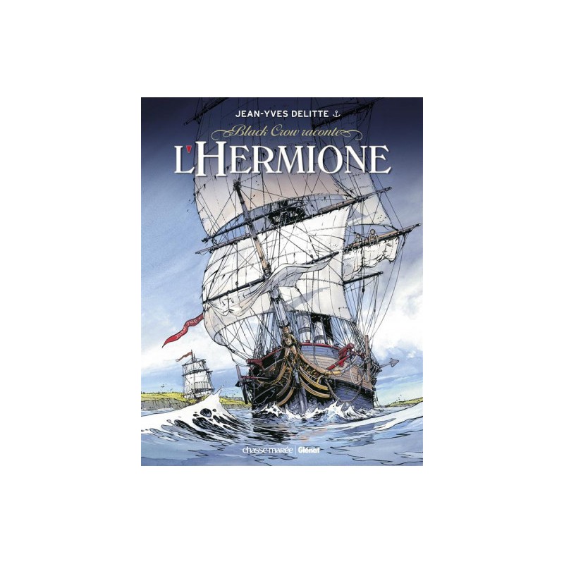 Black Crow Raconte Tome 1 - L'Hermione, Conspiration Pour La Liberté