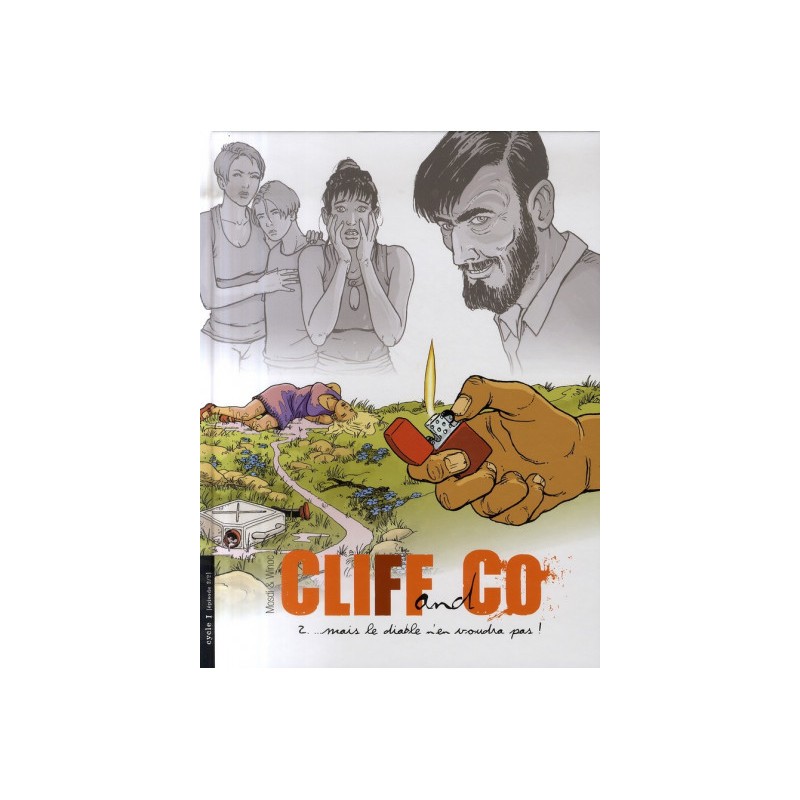 Cliff & Co Tome 2 - Mais Le Diable N'En Voudra Pas