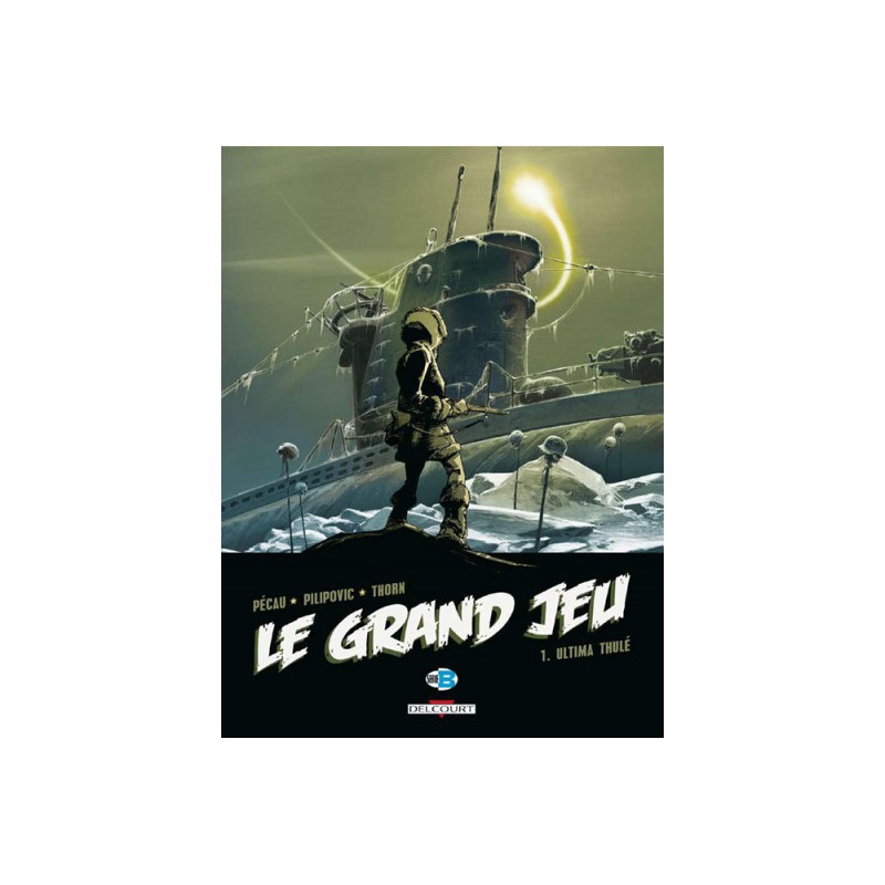 Le Grand Jeu Tome 1 - Ultima Thulé