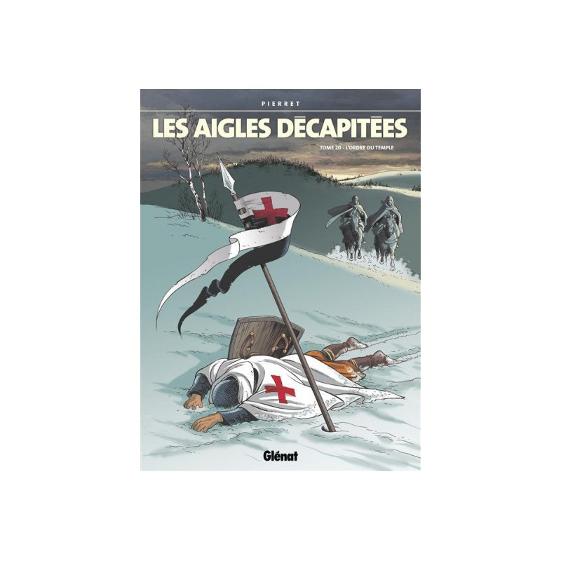 Les Aigles Décapitées Tome 20 - L'Ordre Du Temple