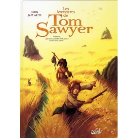 Les Aventures De Tom Sawyer Tome 2 - Je Serai Un Pirate !