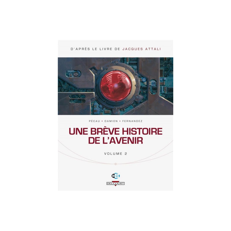 Une Brève Histoire De L'Avenir Tome 2