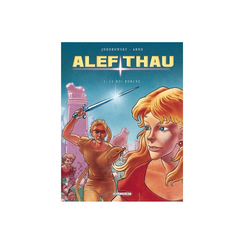 Alef-Thau Tome 3 - Le Roi Borgne