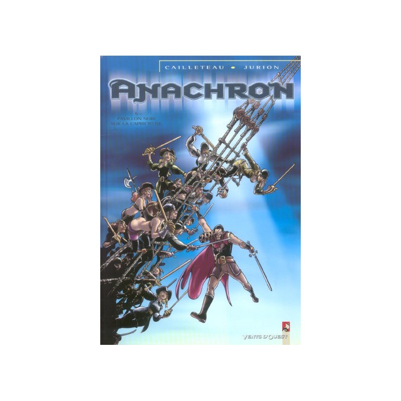 Anachron Tome 5 - Pavillon Noir Sur La Capricieuse