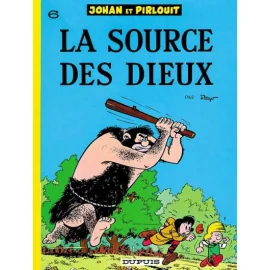 Johan Et Pirlouit Tome 6 - La Source Des Dieux