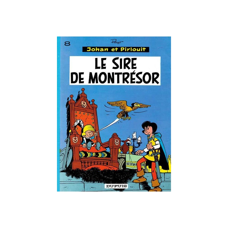 Johan Et Pirlouit Tome 8 - Le Sire De Montrésor