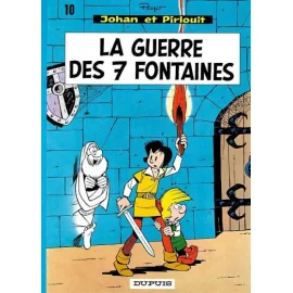 Johan Et Pirlouit Tome 10 - La Guerre Des 7 Fontaines