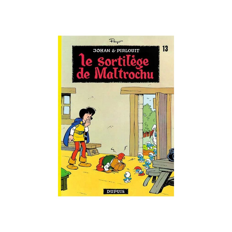 Johan Et Pirlouit Tome 13 - Le Sortilège De Maltrochu