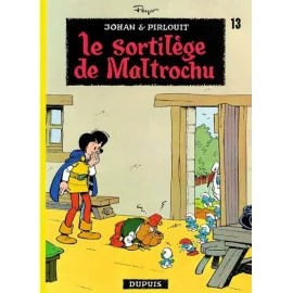 Johan Et Pirlouit Tome 13 - Le Sortilège De Maltrochu