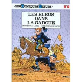 Les Tuniques Bleues Tome 13 - Les Bleus Dans La Gadoue