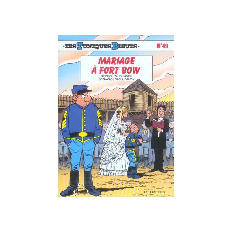 Les Tuniques Bleues Tome 49 - Mariage À Fort Bow