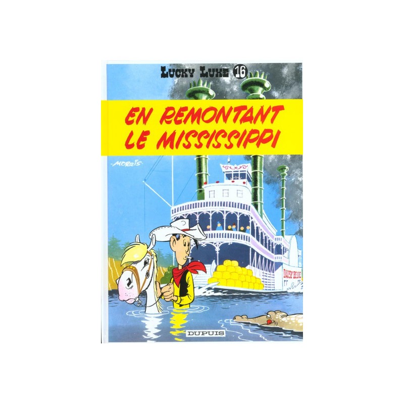 Lucky Luke Tome 16 - En Remontant Le Mississipi